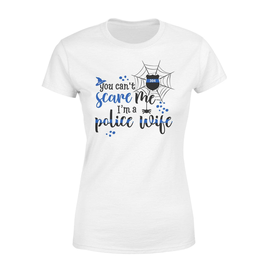 Apparel XS / White Personalized Shirt - TBL - You Can't Scare Me - Police Wife Shirt - Standard Women's T-shirt - DSAPP