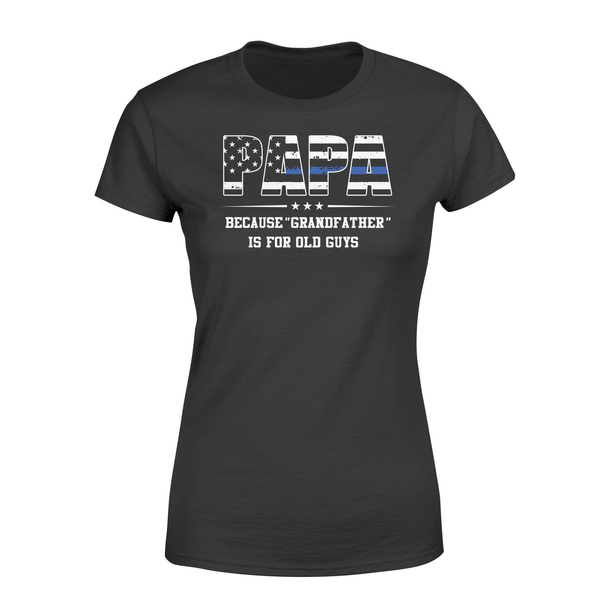 Apparel XS / Black Personalized Shirt - Thin Blue Line - Not Grandfather - DSAPP
