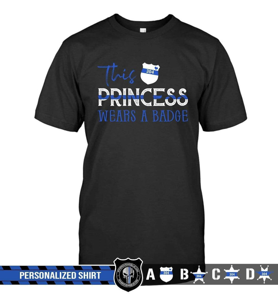 Apparel S / Black Personalized Shirt - This Princess Wears A Badge - DSAPP