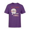 Apparel S / Purple Personalized Shirt - TRL - How I Roll - Standard T-shirt - DSAPP