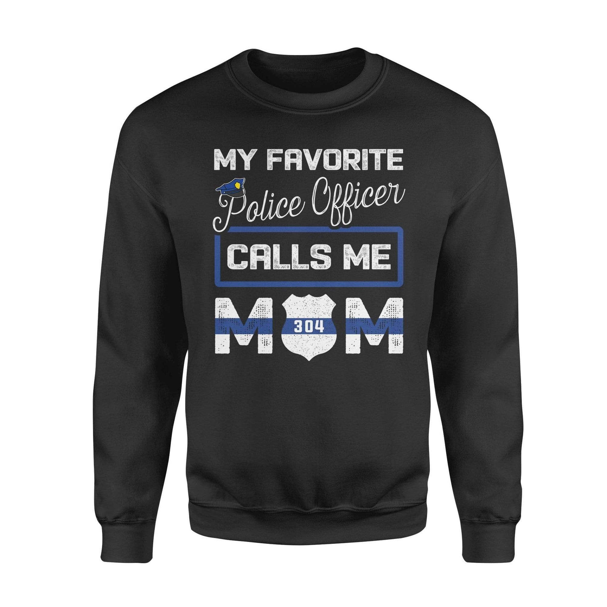 Apparel S / Black Personalized Sweater - My Favorite Police Officer Calls Me Mom - Standard Fleece Sweatshirt - DSAPP