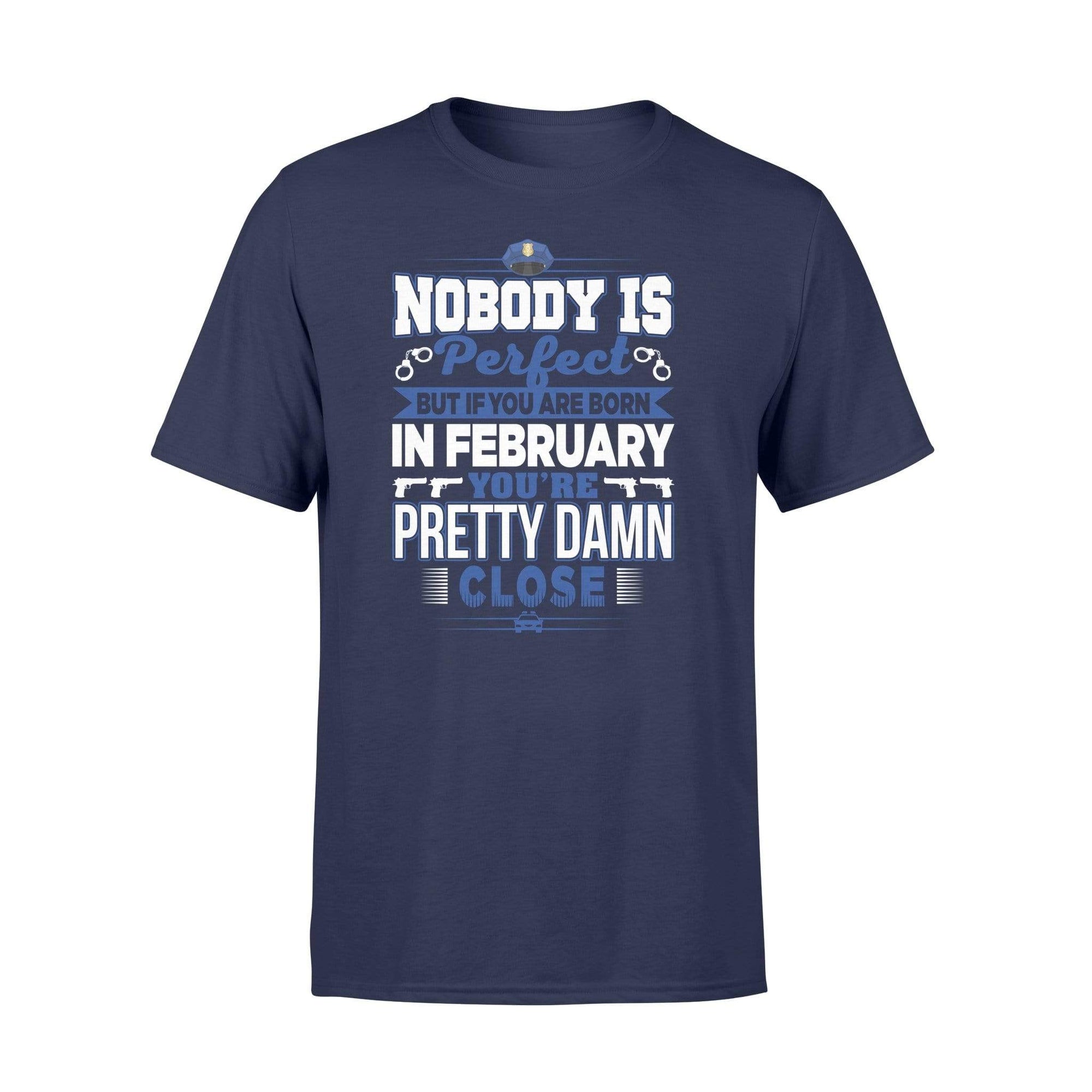 Apparel S / Navy Police - Birth Month - Nobody Is Perfect Shirt - February shirt - Standard T-shirt