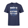 Apparel S / Navy Police - Birth Month - Nobody Is Perfect Shirt - October shirt - Standard T-shirt