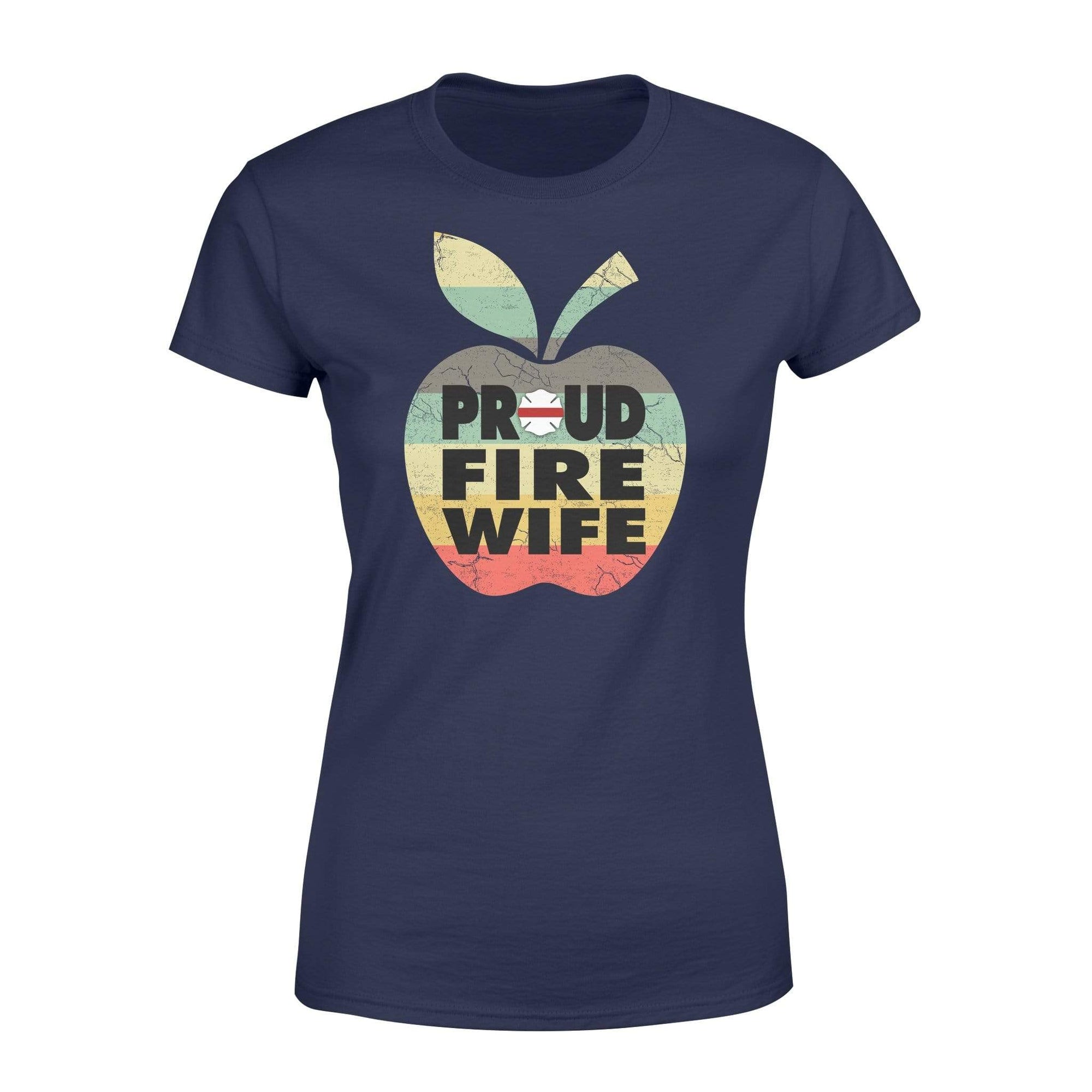 Apparel XS / Navy Proud Fire Wife - Standard Women's T-shirt - DSAPP