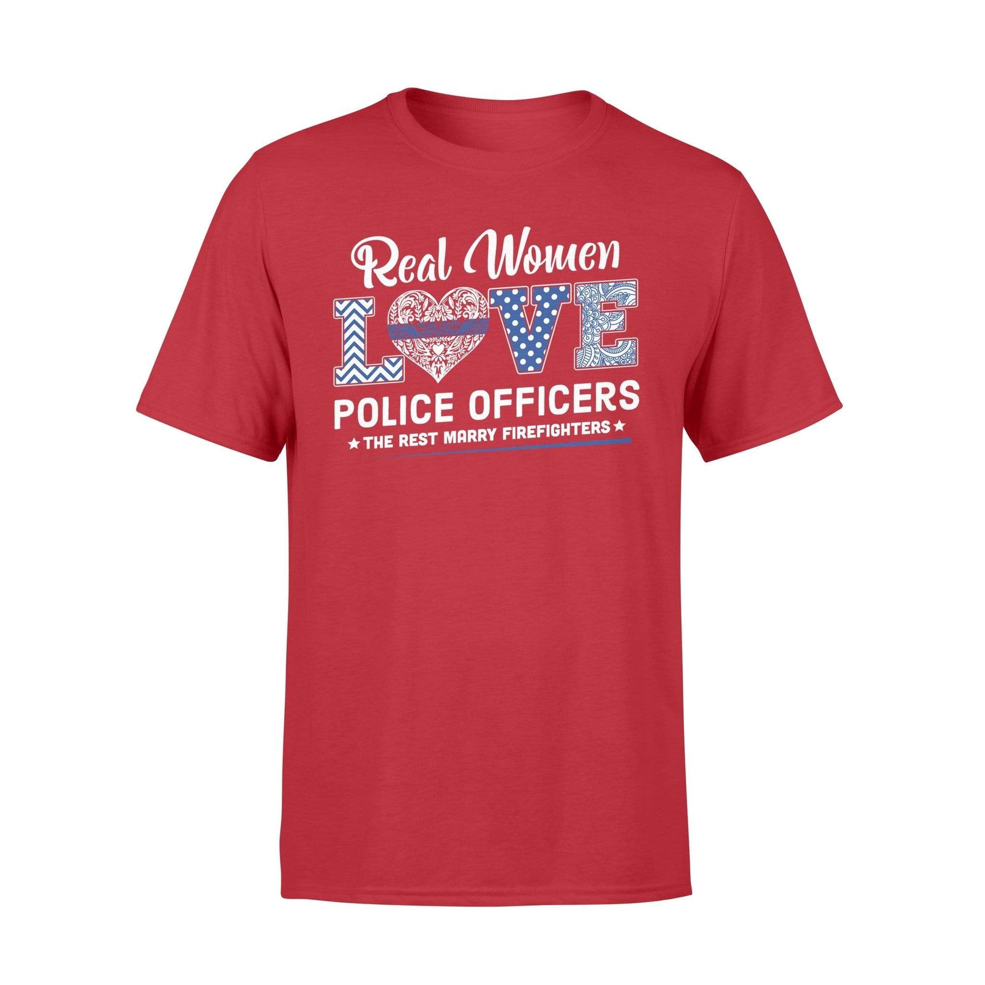 Apparel S / Red Real Women Love Police Officers Shirt - Standard T-shirt