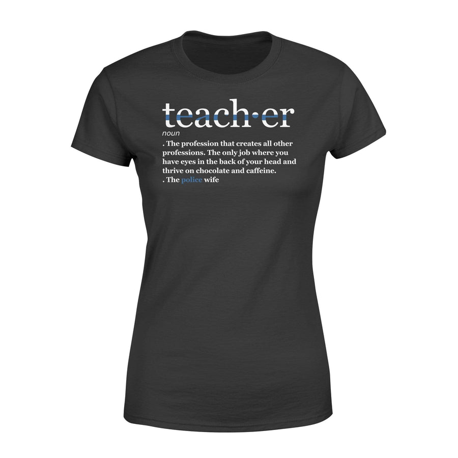 Apparel XS / Black Teacher Definition - Police Wfie Shirt - Standard Women's T-shirt - DSAPP