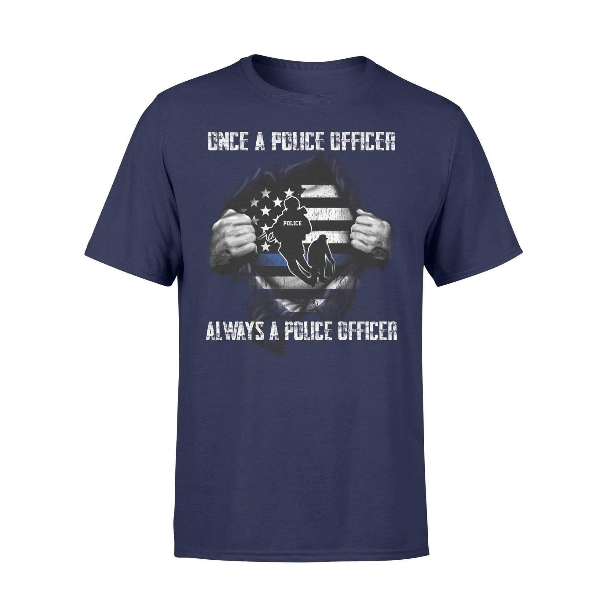 Apparel S / Navy Tearing - Thin Blue Line Flag - Once A Police Officer - Always A Police Officer - Standard T-shirt