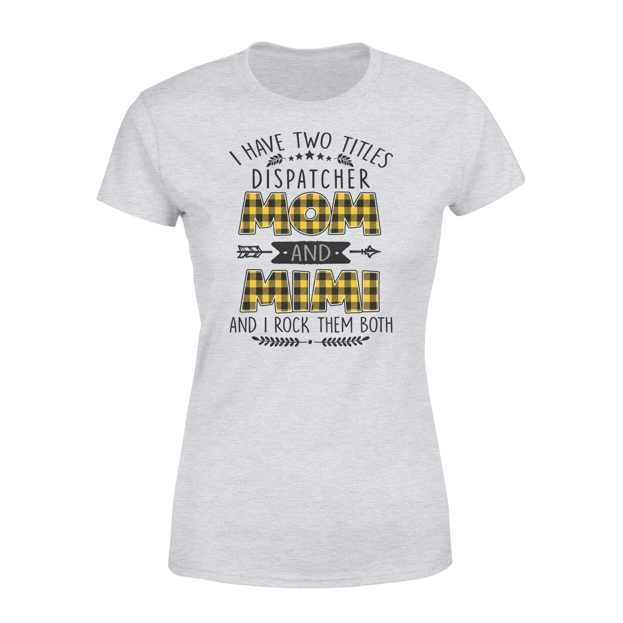 Apparel XS / Heather Grey TGL- I Have Two Titles Shirt - Standard Women's T-shirt  - DSAPP