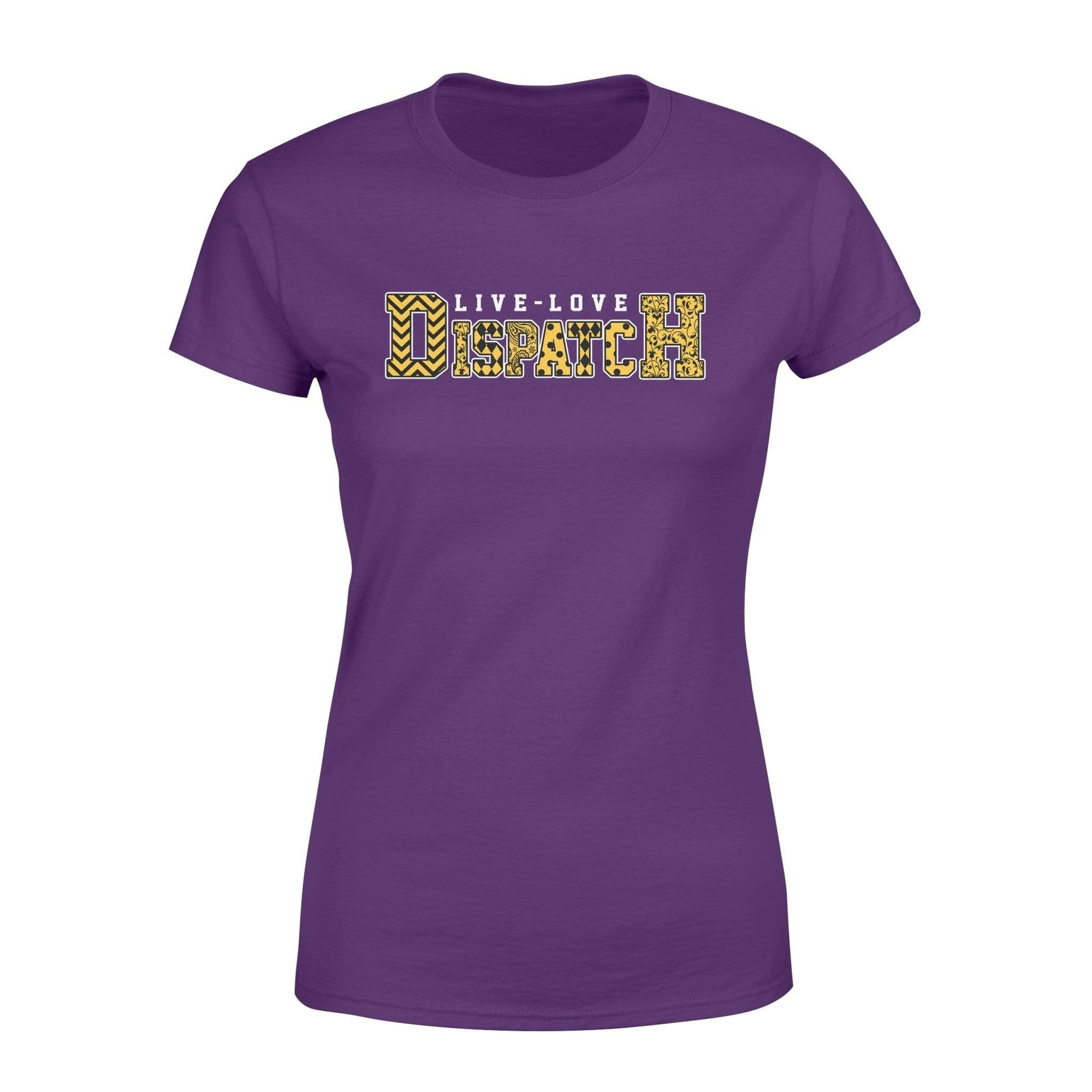 Apparel XS / Purple TGL- Live Love Dispatch - Standard Women's T-shirt - DSAPP