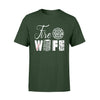 Apparel S / Forest TRL - Teacher Fire Wife Shirt - Standard T-shirt - DSAPP