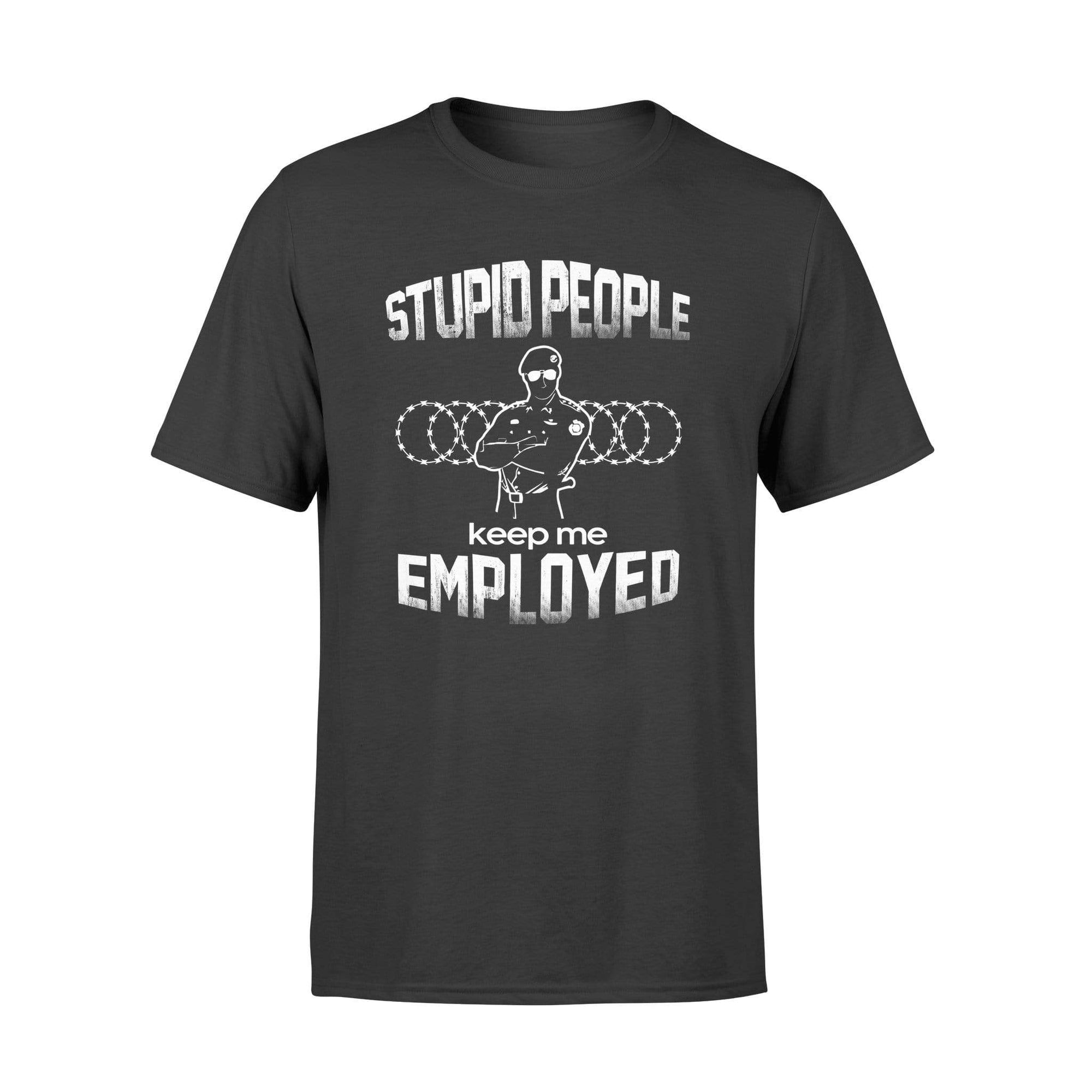 Apparel S / Black TSL - Keep Me Employed Shirt - Standard T-shirt - DSAPP