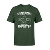 Apparel S / Forest TSL - Keep Me Employed Shirt - Standard T-shirt - DSAPP