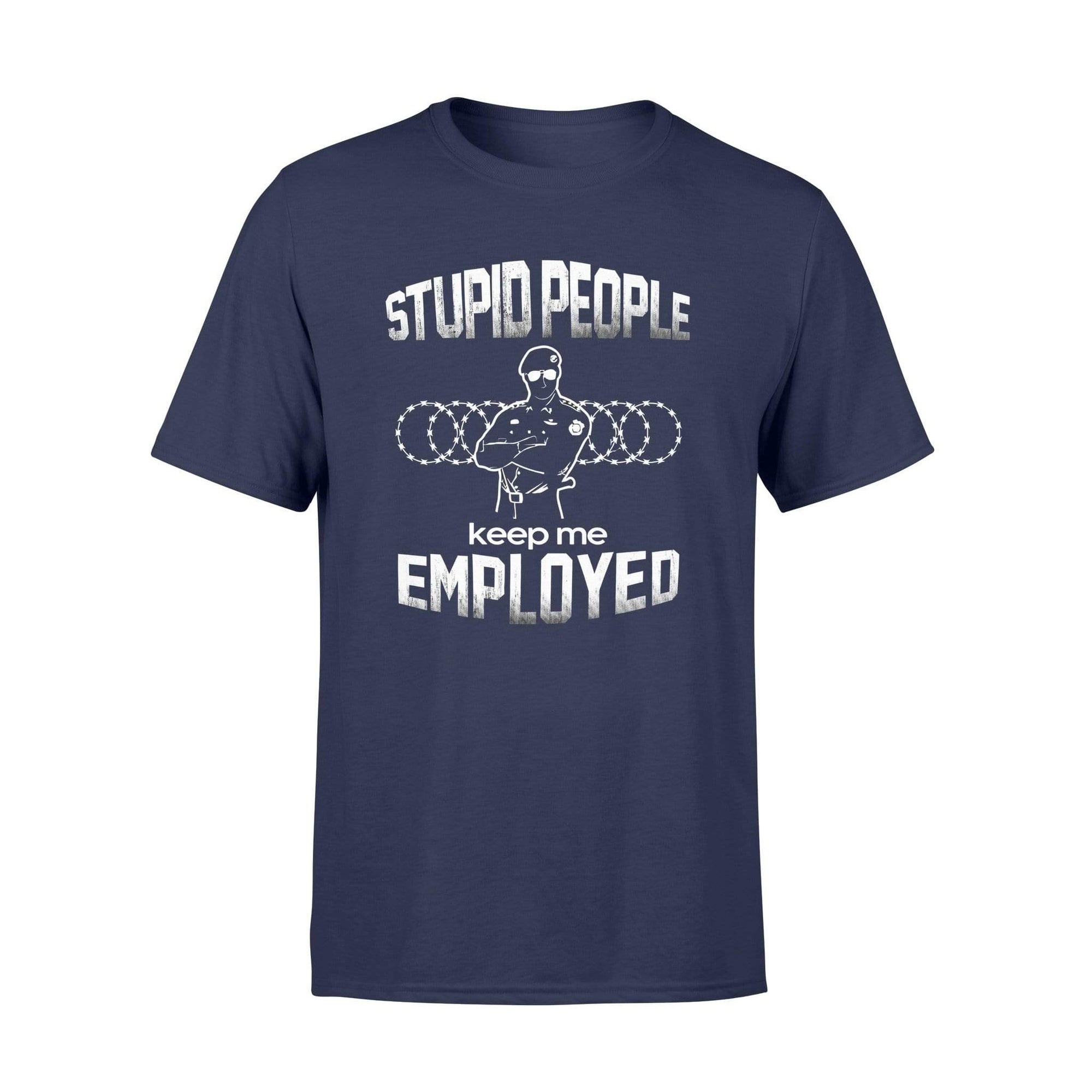 Apparel S / Navy TSL - Keep Me Employed Shirt - Standard T-shirt - DSAPP