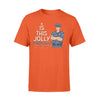 Apparel S / Orange Xmas- TBL- Is This Jolly Enough - Standard T-shirt - DSAPP