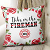 Dibs On The Fireman Personalized Pillow (Insert Included)