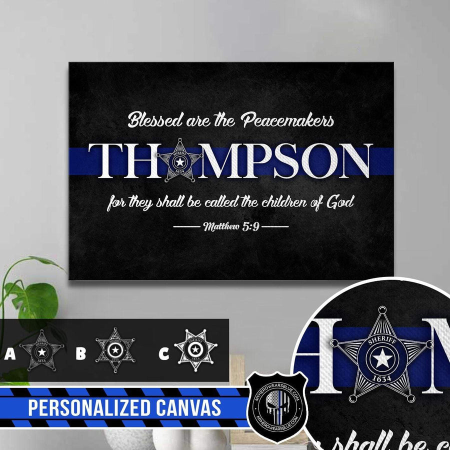 Canvas Prints 24" x 16" - BEST SELLER Personalized Canvas - TBL Blessed Are The Peace Makers - Sheriff