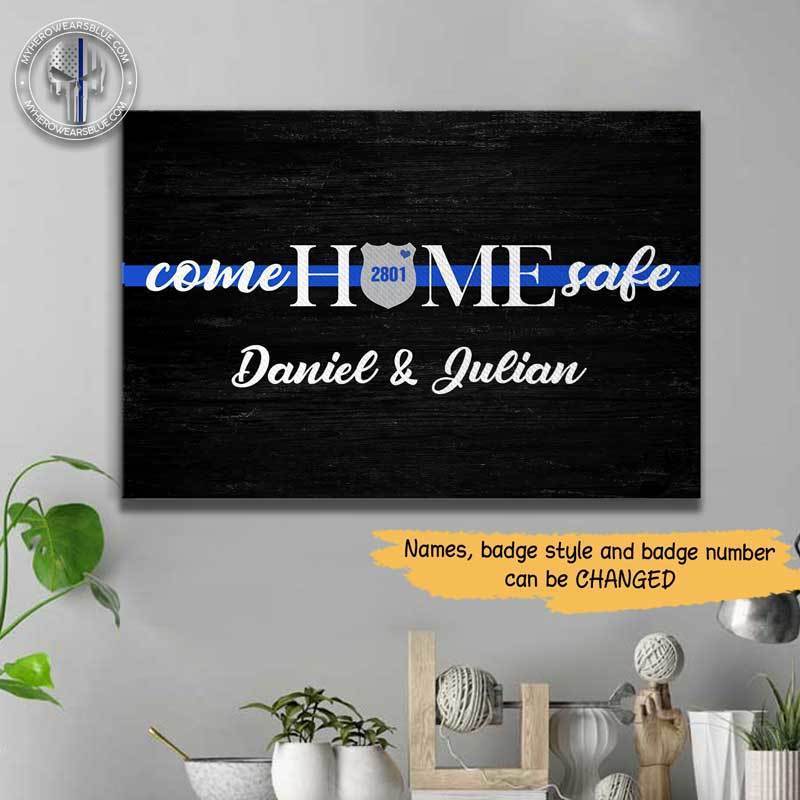 Come Home Safe Thin Blue Line Canvas Print
