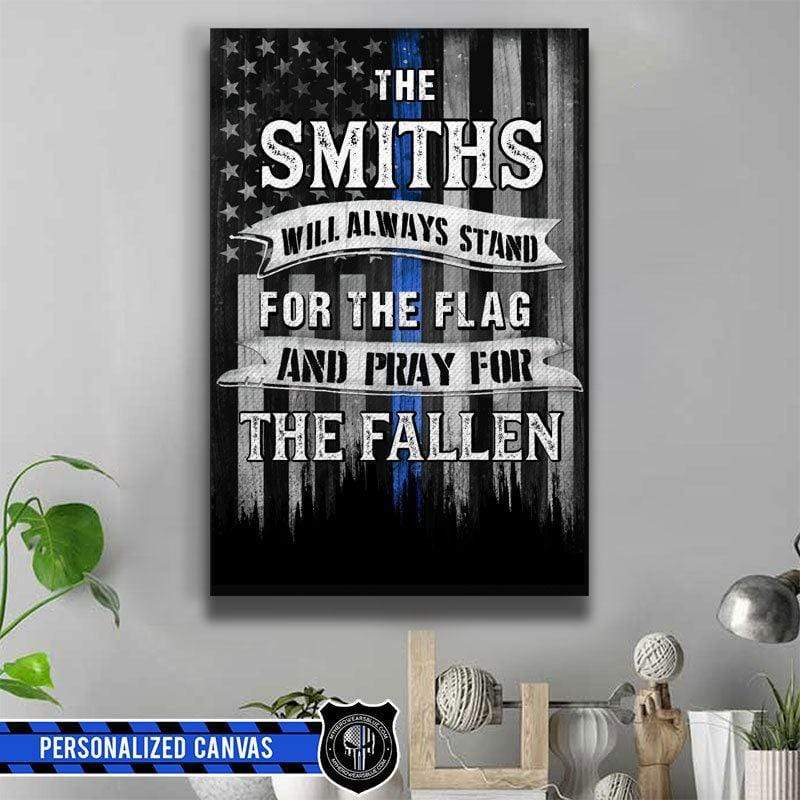 Stand For The Flag Pray For The Fallen Thin Blue Line Canvas Print