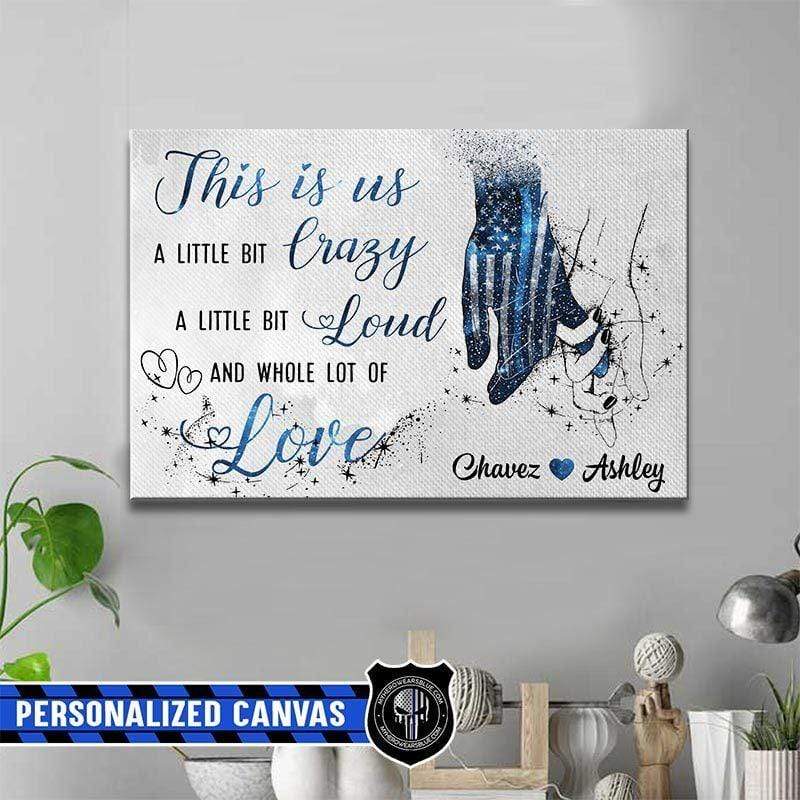 This Is Us A Little Crazy Thin Blue Line Canvas Print