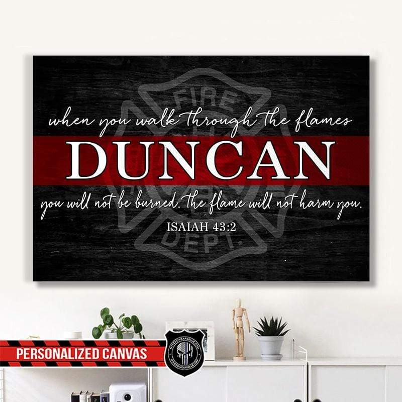 The Flames Will Not Harm You Thin Red Line Personalized Firefighter Canvas Print