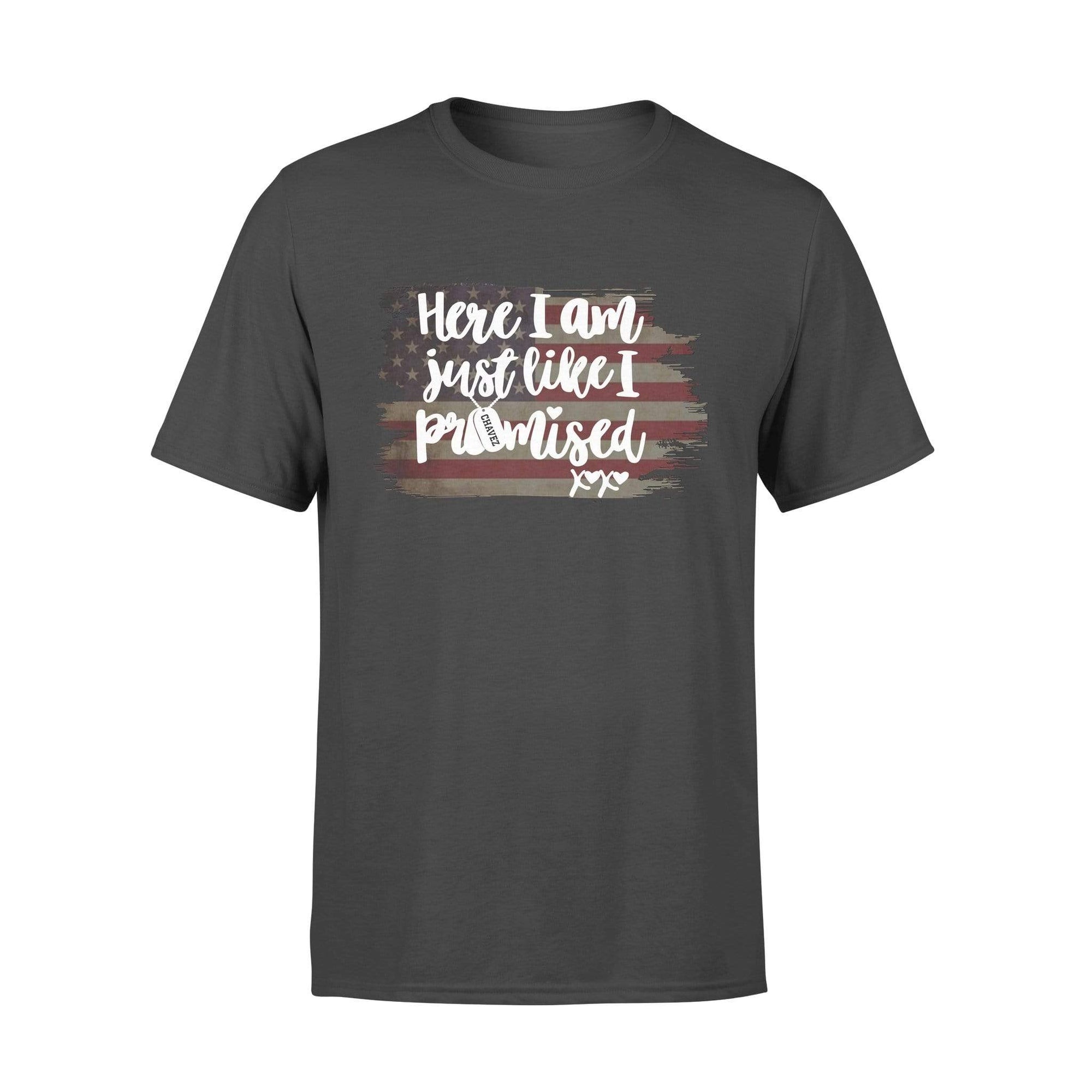 Army - Here I Am Just Like I Promised Personalized Shirt