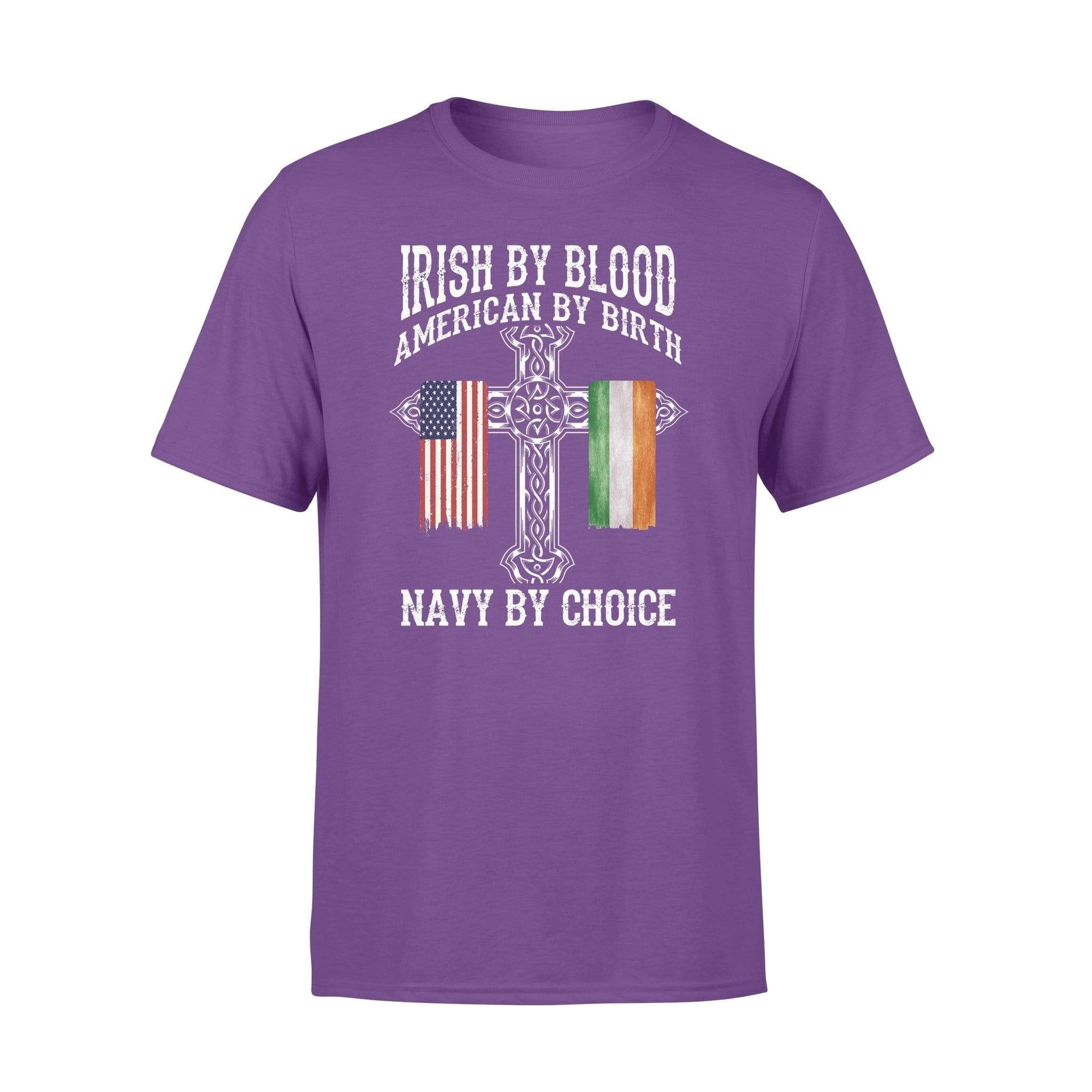Navy - St Patrick Day Irish By Blood Navy By Choice Shirt