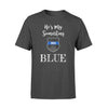 He Is My Something Blue Personalized Shirt