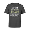 WWII Veterans Are My Heroes Personalized Veteran Shirt