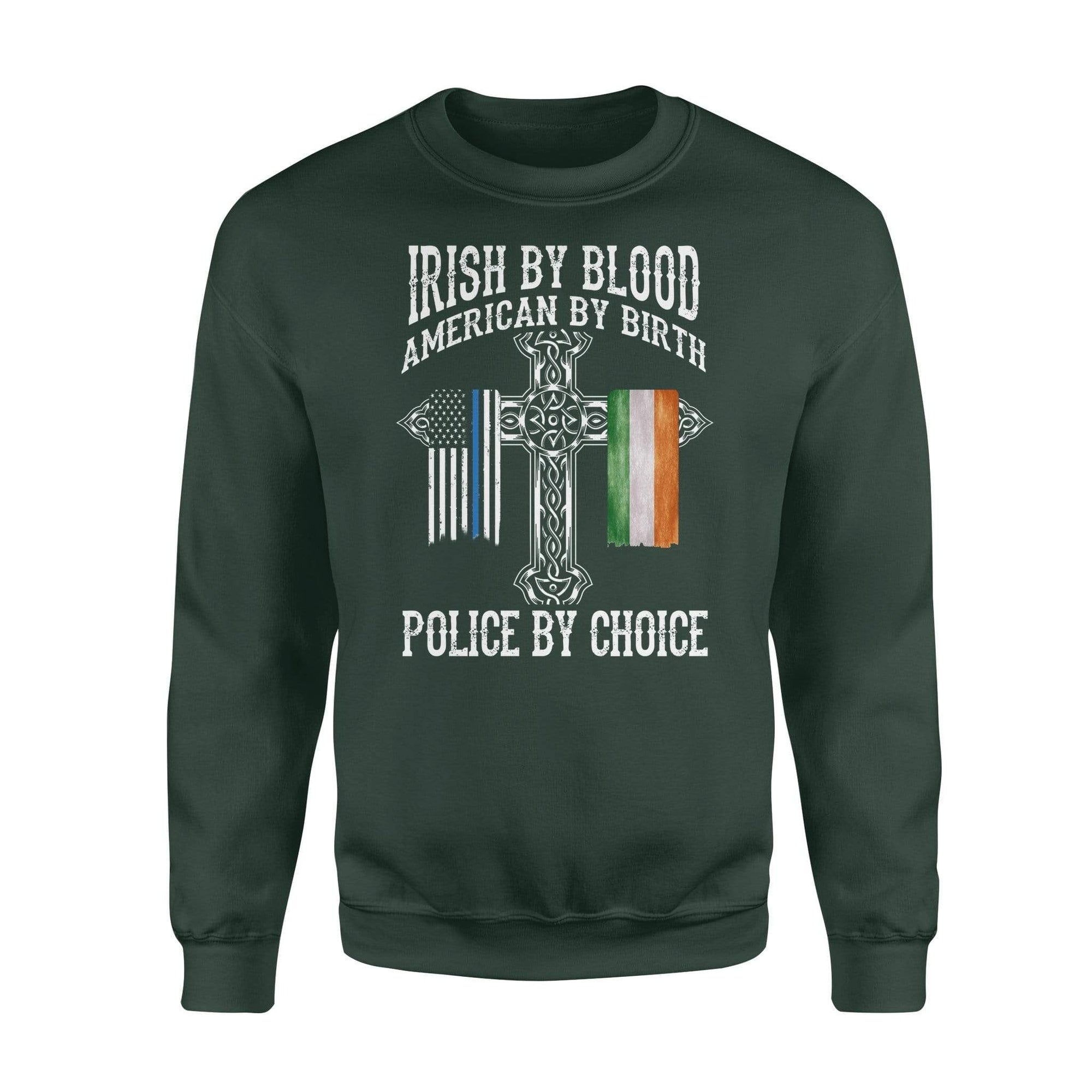 Thin Blue Line - St Patrick Day Irish By Blood Police By Choice Shirt - Standard Fleece Sweatshirt