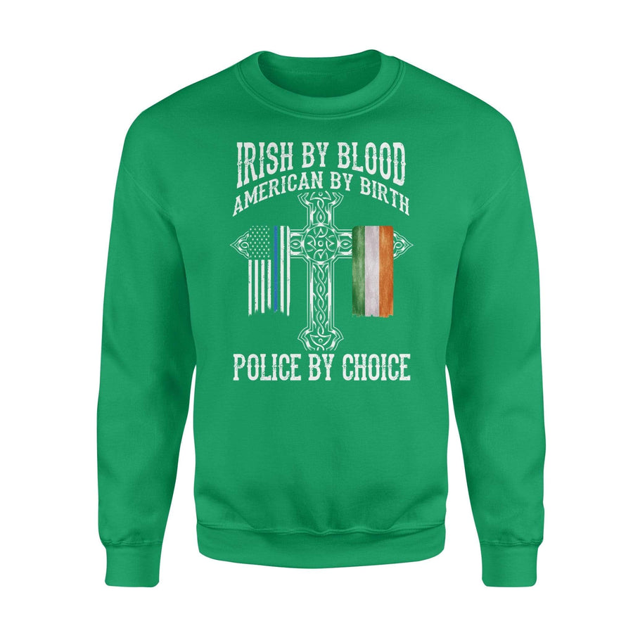 Thin Blue Line - St Patrick Day Irish By Blood Police By Choice Shirt - Standard Fleece Sweatshirt
