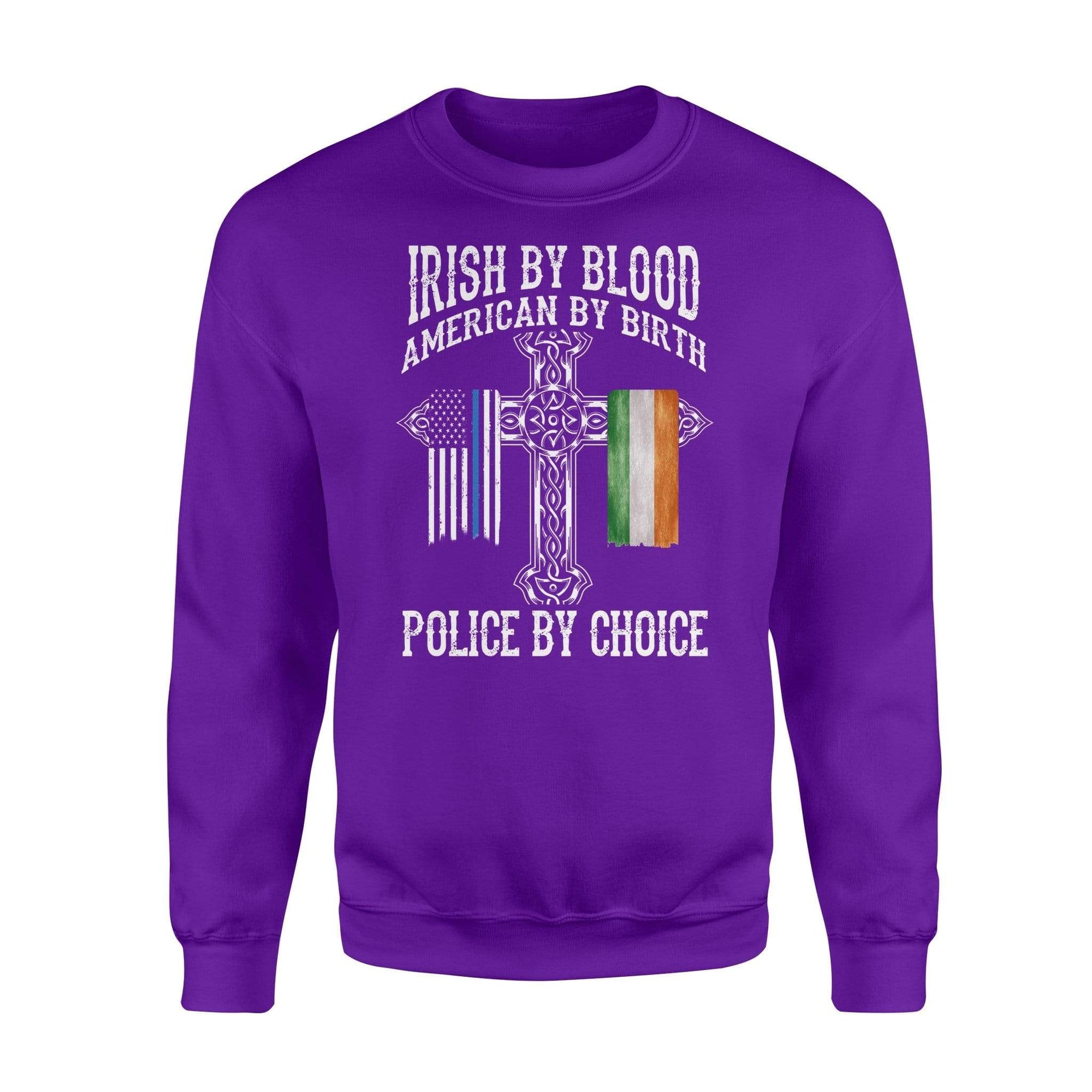 Thin Blue Line - St Patrick Day Irish By Blood Police By Choice Shirt - Standard Fleece Sweatshirt