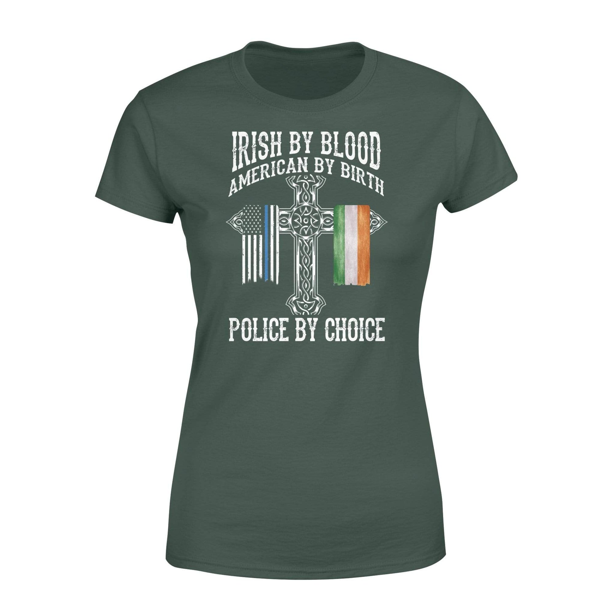 Thin Blue Line - St Patrick Day Irish By Blood Police By Choice Shirt - Standard Women’s T-shirt