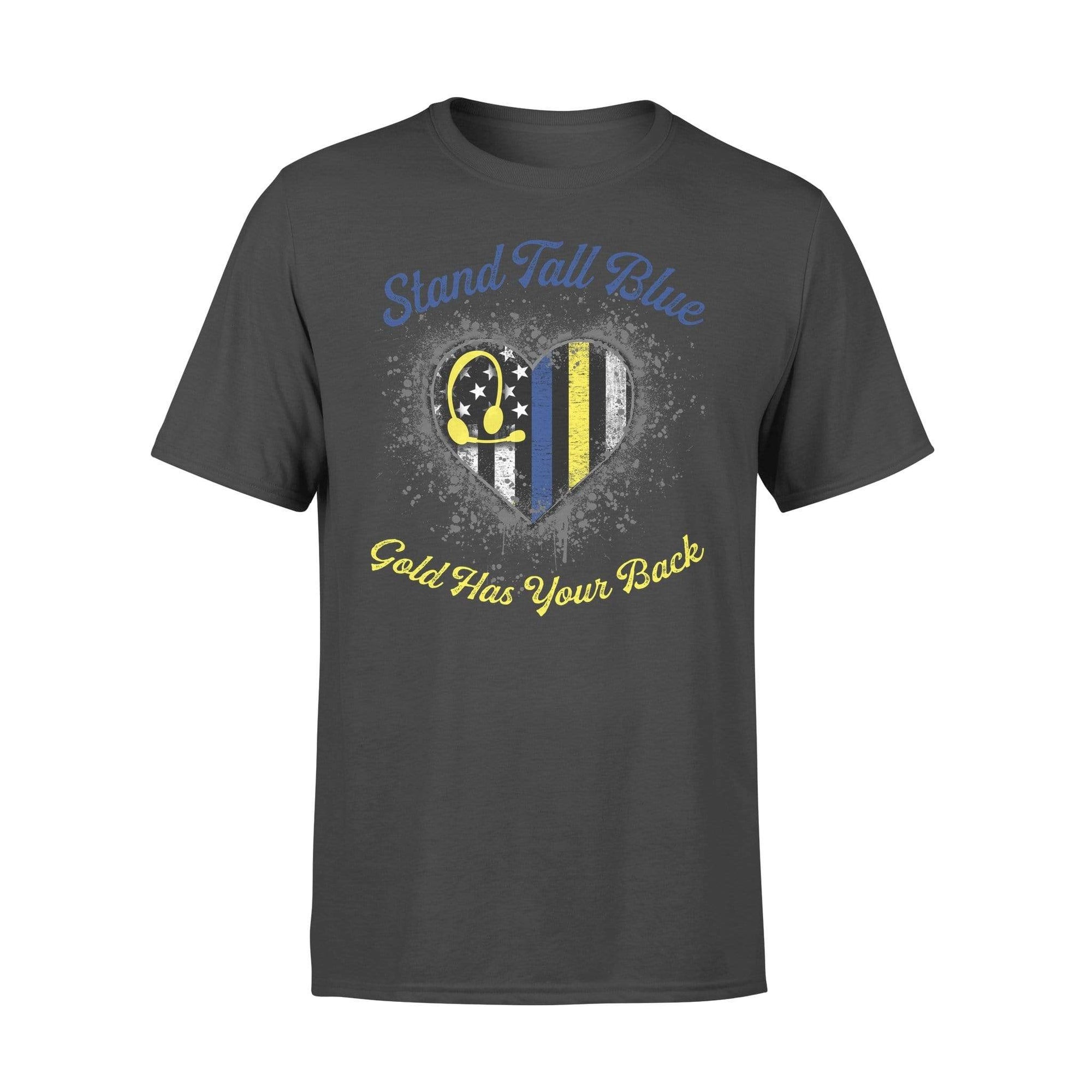 Thin Blue Line - Stand Tall Blue Gold Has Your Back Color Drop Heart Shirt