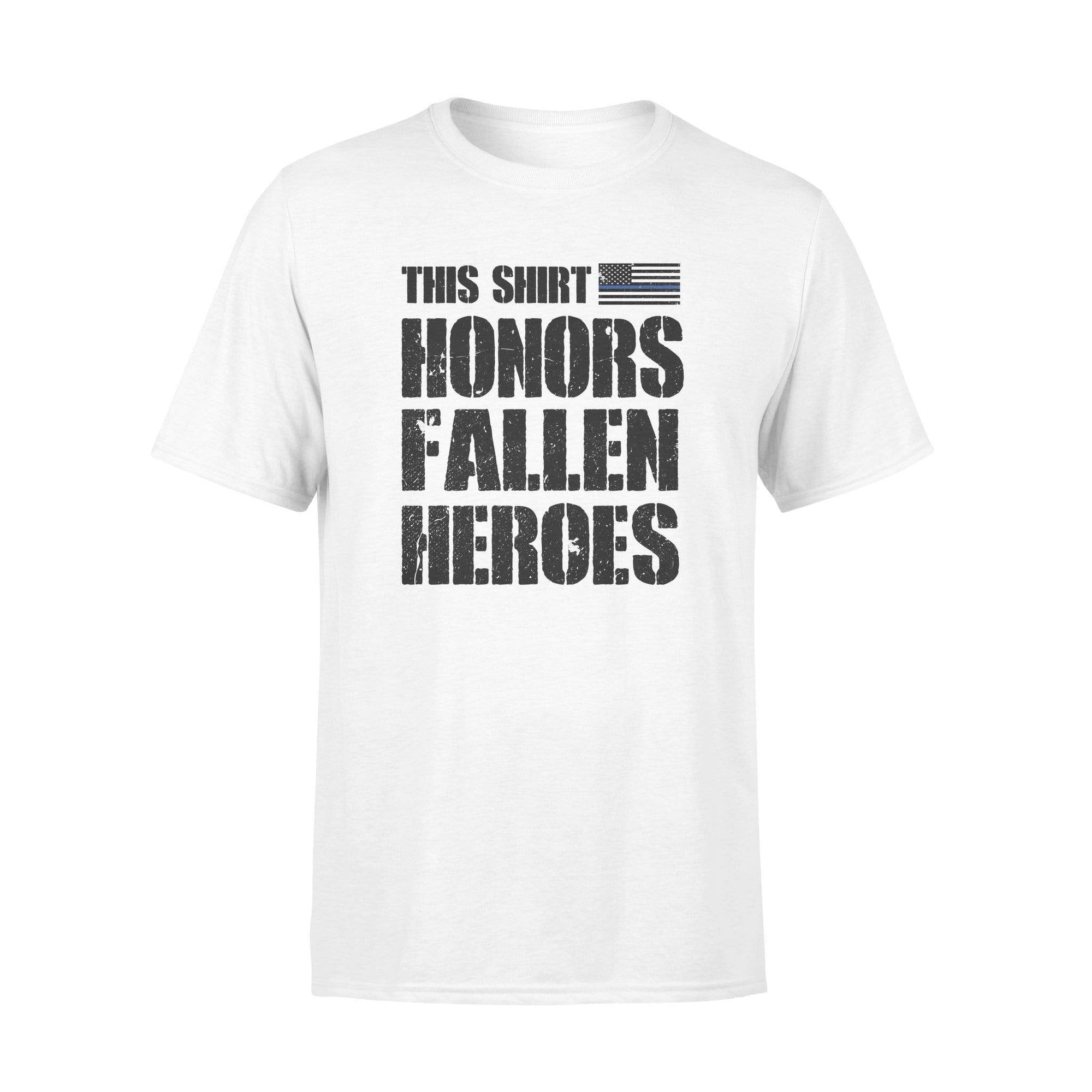 Thin Blue Line This Shirt Honor Fallen Heroes Shirt