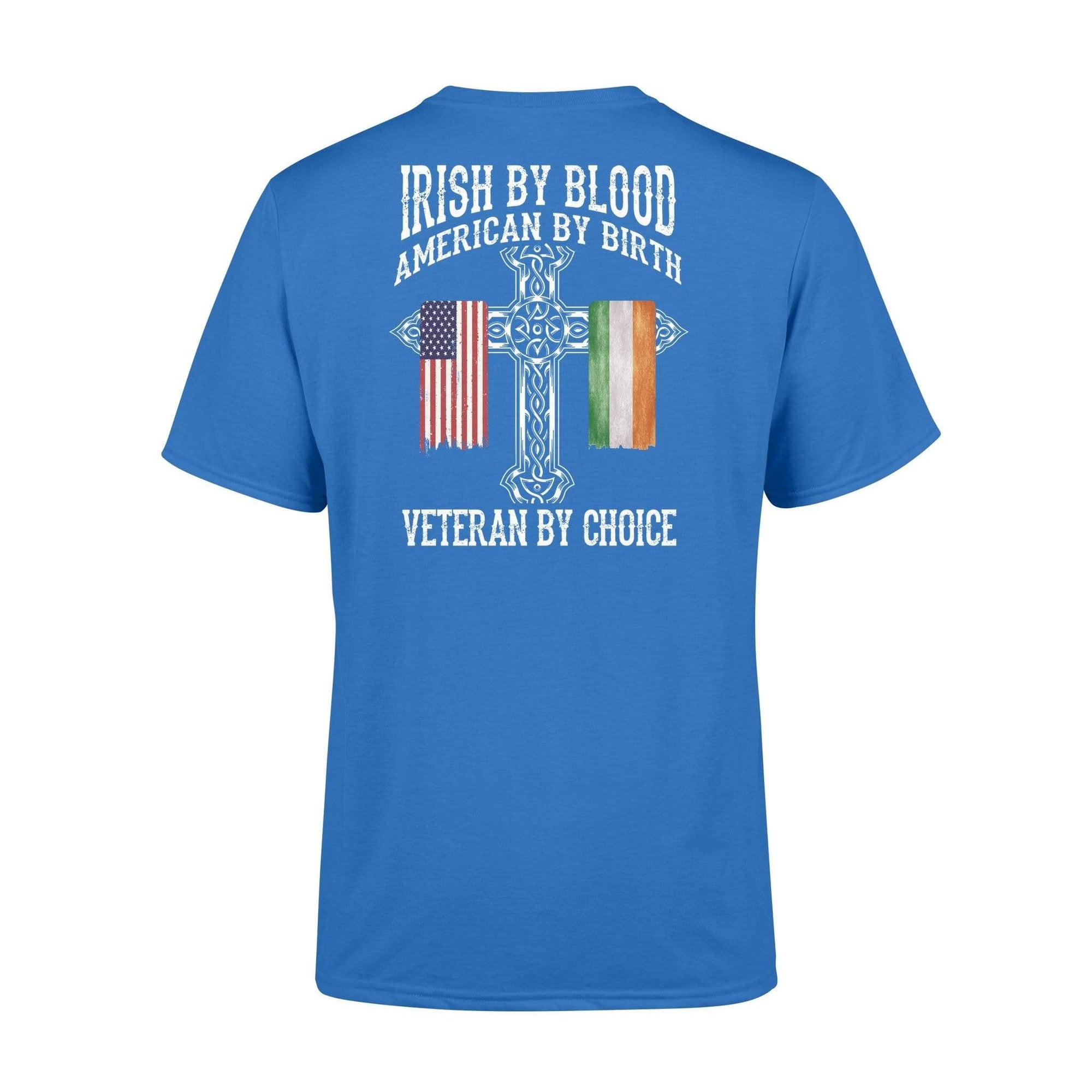 Irish By Blood Veteran By Choice Veteran Shirt