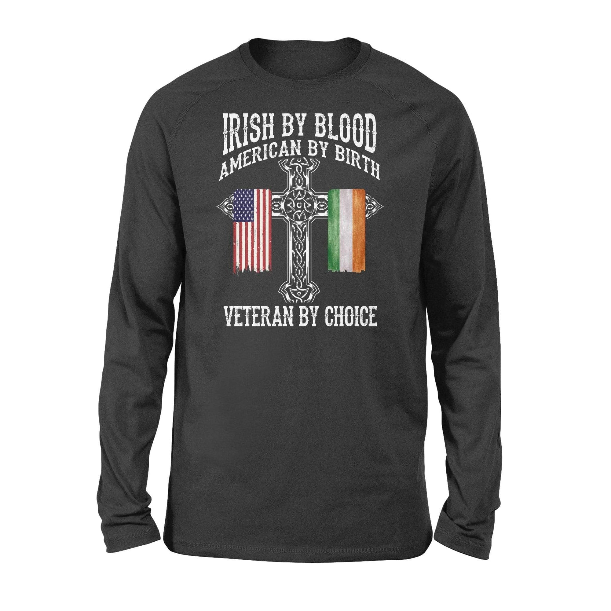 St Patrick Day Irish By Blood Veteran By Choice Veteran Long Sleeve Shirt