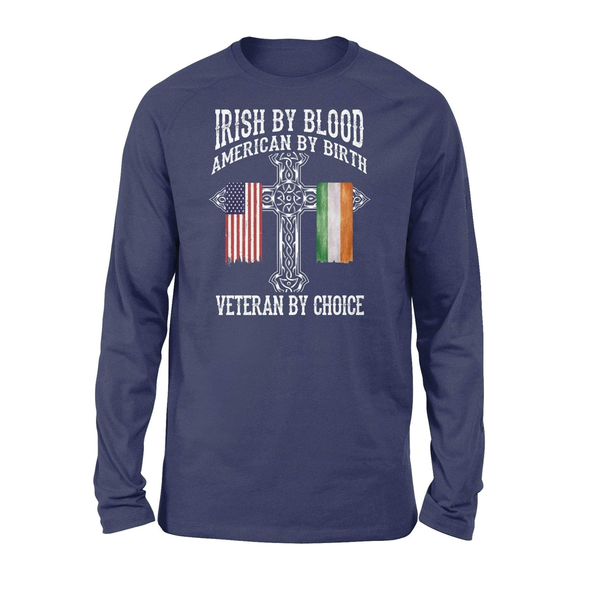 St Patrick Day Irish By Blood Veteran By Choice Veteran Long Sleeve Shirt