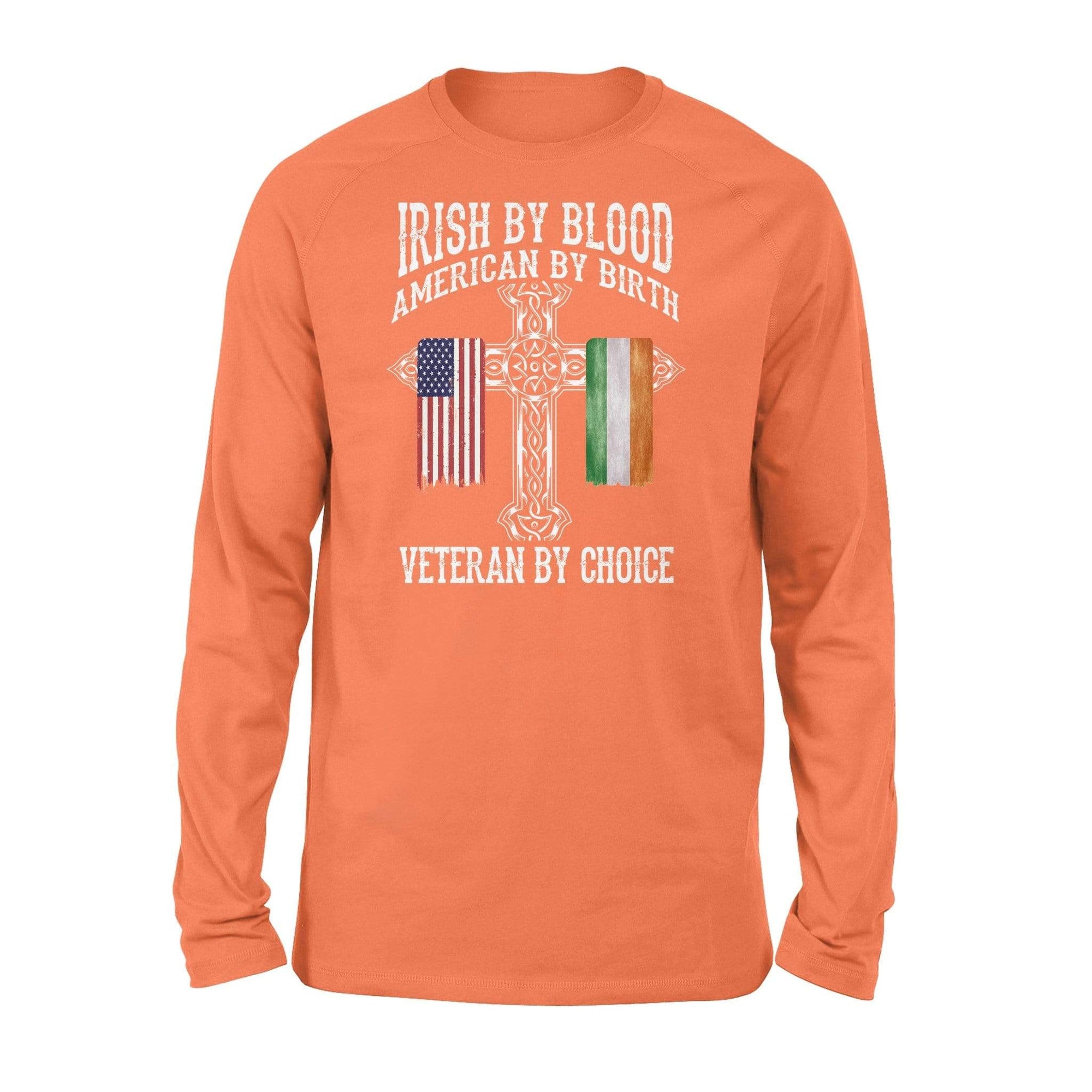 St Patrick Day Irish By Blood Veteran By Choice Veteran Long Sleeve Shirt