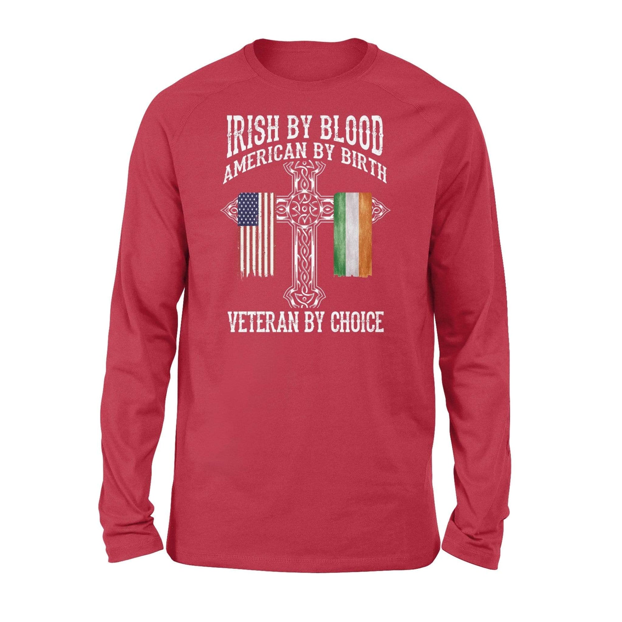 St Patrick Day Irish By Blood Veteran By Choice Veteran Long Sleeve Shirt