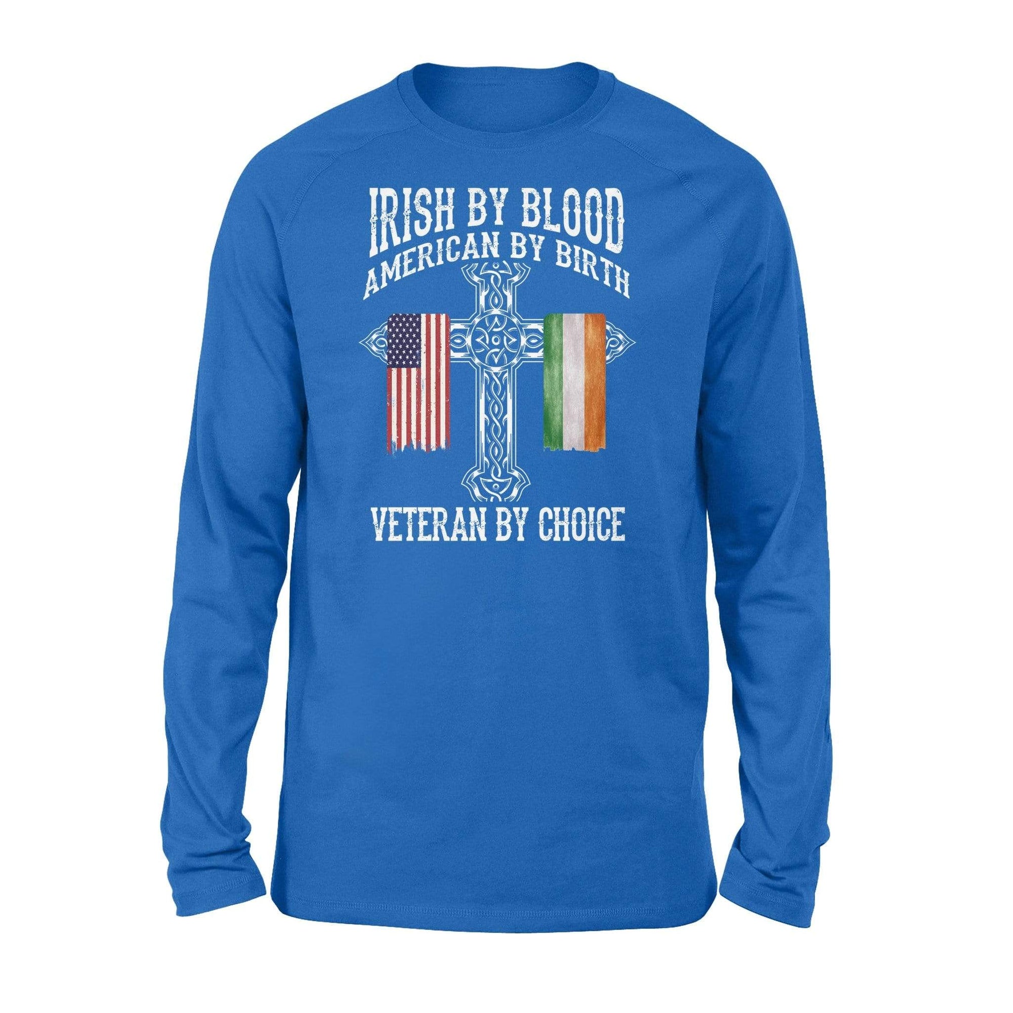 St Patrick Day Irish By Blood Veteran By Choice Veteran Long Sleeve Shirt