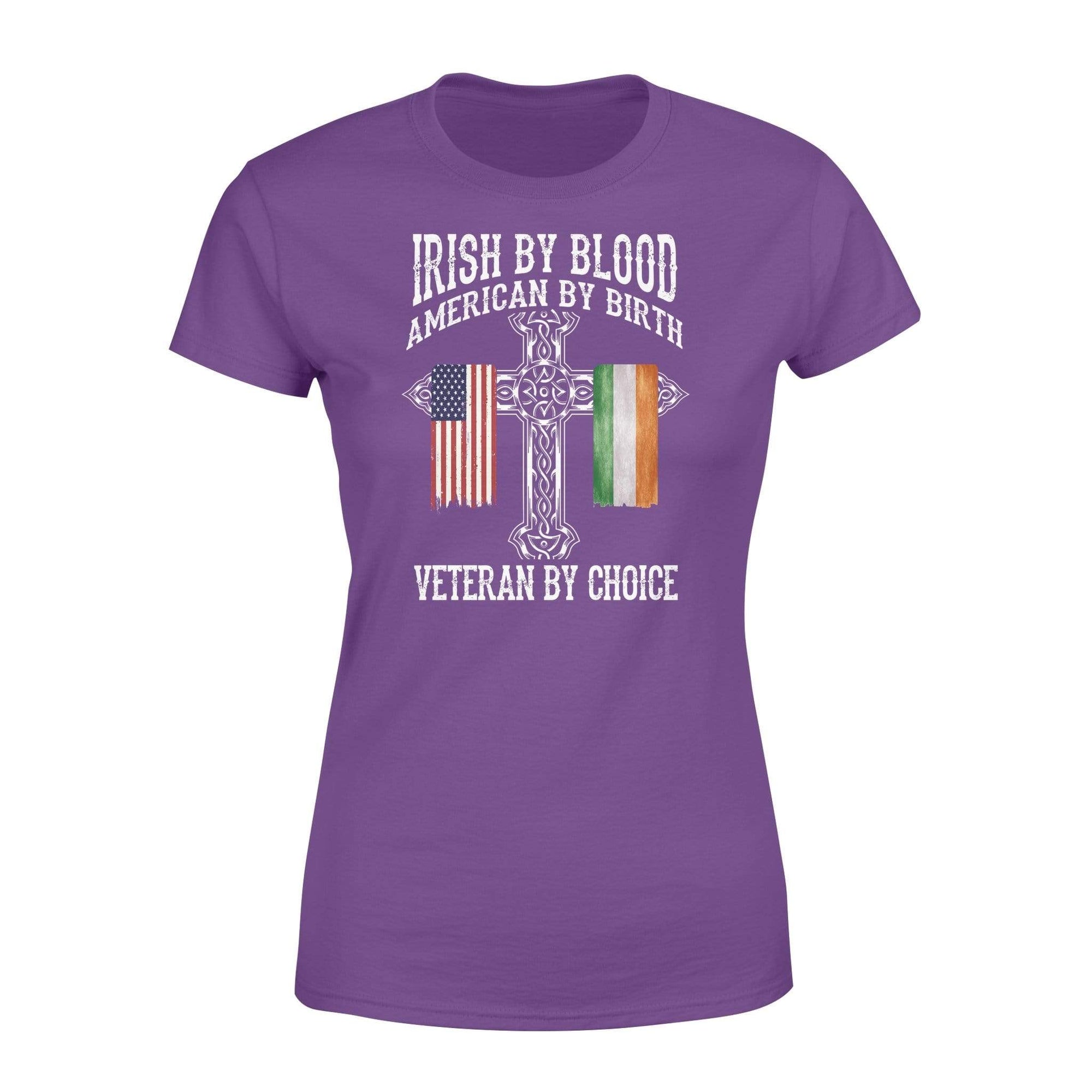 St Patrick Day Irish By Blood Veteran By Choice Women’s Veteran Shirt