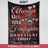 Fleece Blanket 30" x 40" Personalized Fleece Blanket - Always Kiss Your Firefighter Goodnight