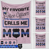 Fleece Blanket 60" x 80" - BEST SELLER Personalized Fleece Blanket - TBL - My Favorite Police Officer Calls Me Mom (Pink)