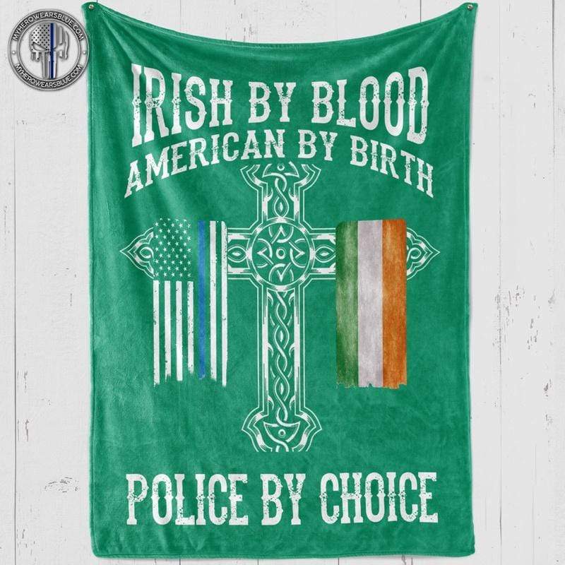 Thin Blue Line - St Patrick Day Irish By Blood Police By Choice Fleece Blanket