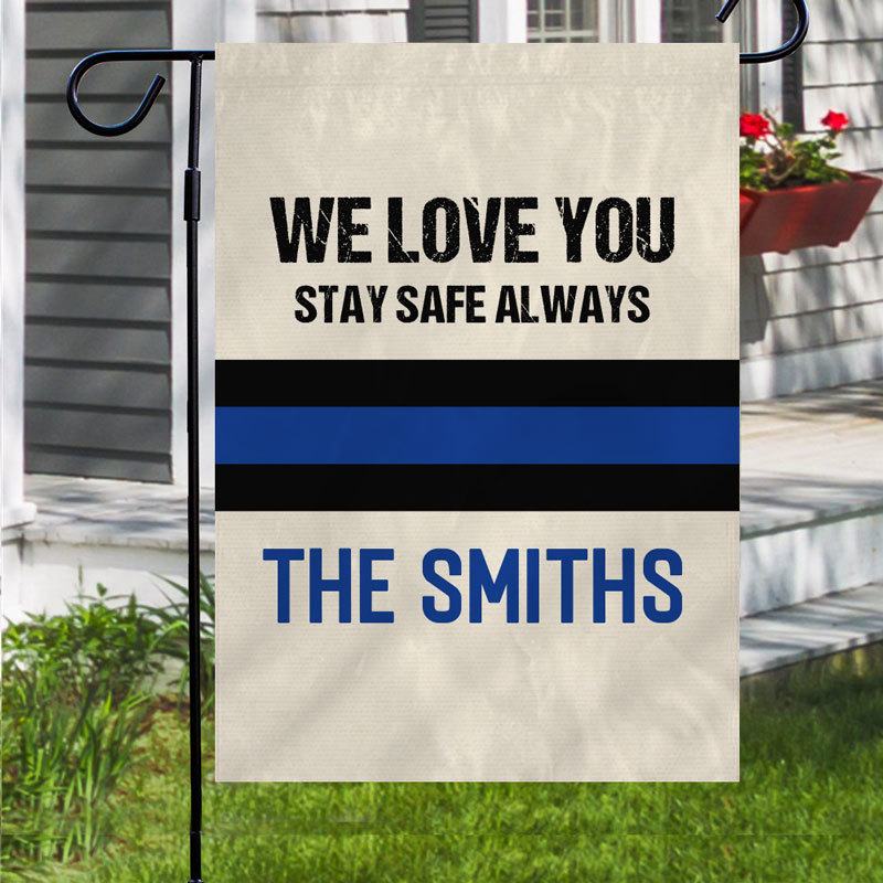Stay Safe Always Personalized Garden Flag