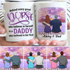 Behind Every Great Nurse Is Daddy Personalized Coffee Mug
