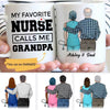 My Favorite Nurse Calls Me Grandpa Personalized Coffee Mug