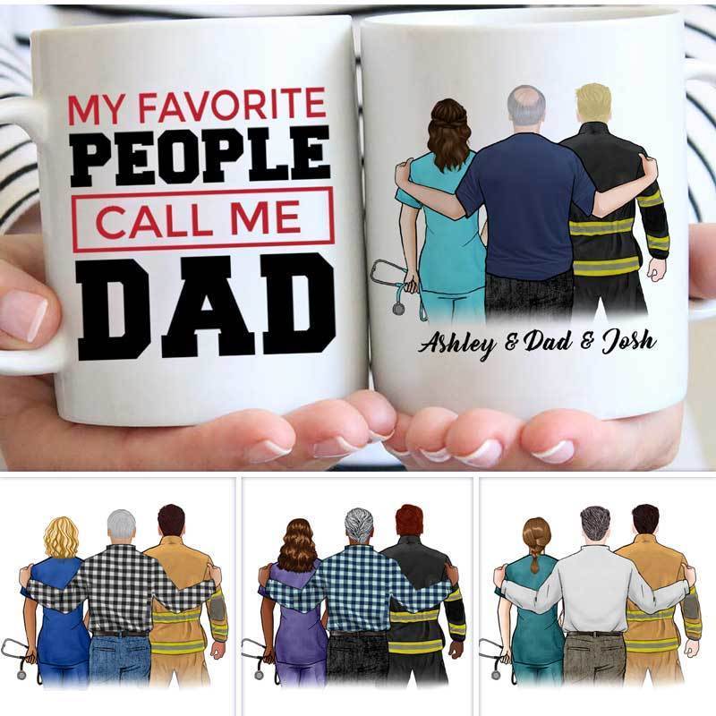 My Favorite People Call Me Dad Firefighter And Nurse Personalized Coffee Mug