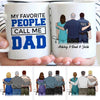 My Favorite People Call Me Dad Police And Nurse Thin Blue Line Personalized Coffee Mug