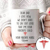 Nurse Dad I‘m Your Favorite Child Personalized Coffee Mug